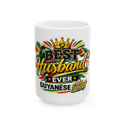 Best Husband Ever Guyanese Swag Ceramic Mug (11oz, 15oz)