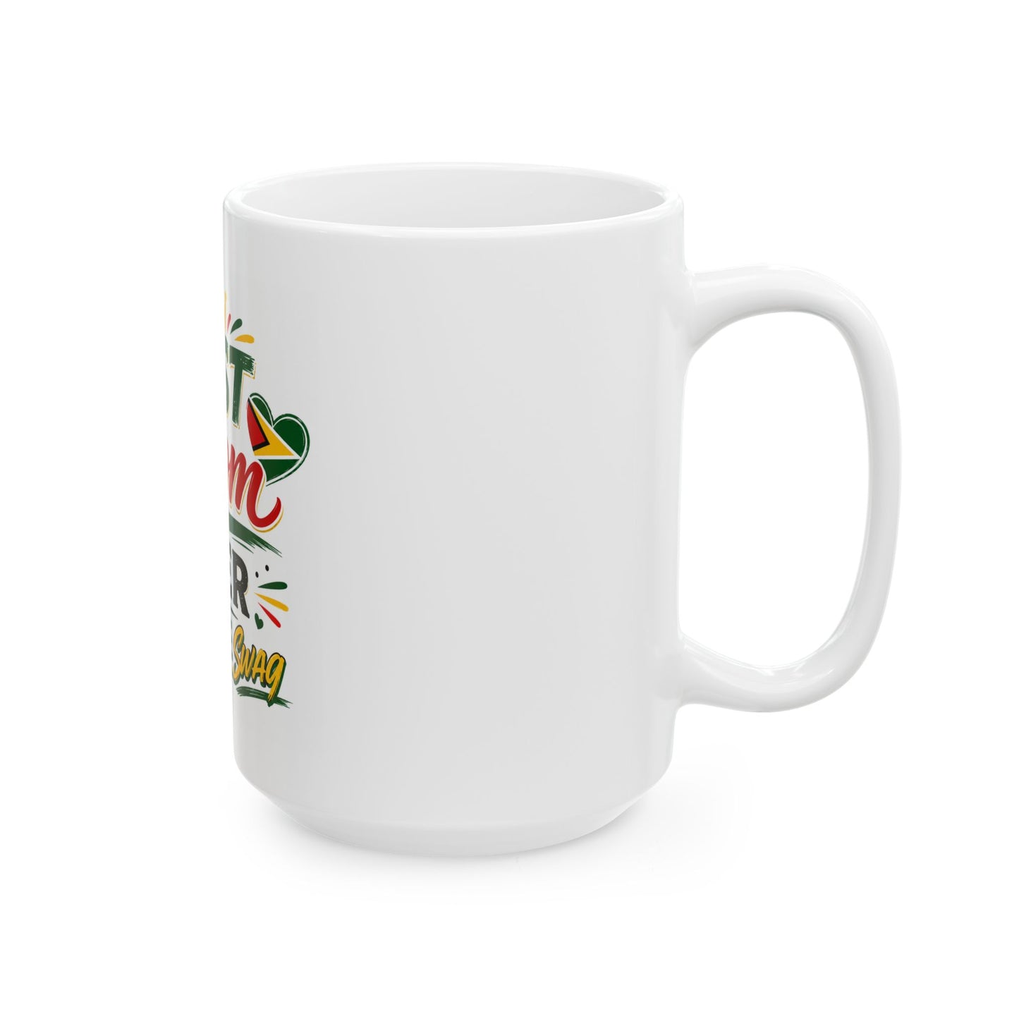 Best Mom Ever Guyanese Swag Ceramic Mug — Mother’s Day Gift