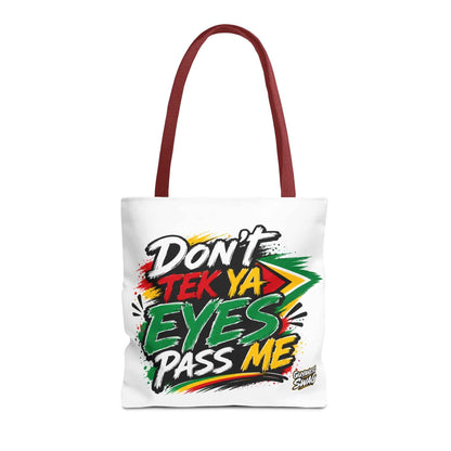 Tote Bag - "Don't Tek Ya Eyes Pass Me" Guyana Flag Graphic Tote