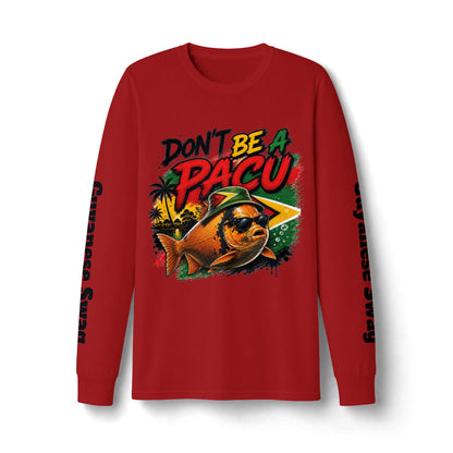 Guyanese Swag Long Sleeve Tee — "Don't Be a Pacu" Tropical Fishing Shirt