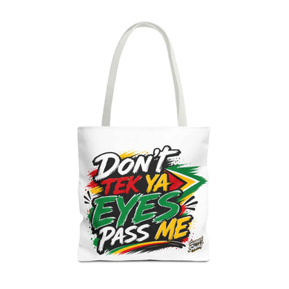 Tote Bag - "Don't Tek Ya Eyes Pass Me" Guyana Flag Graphic Tote