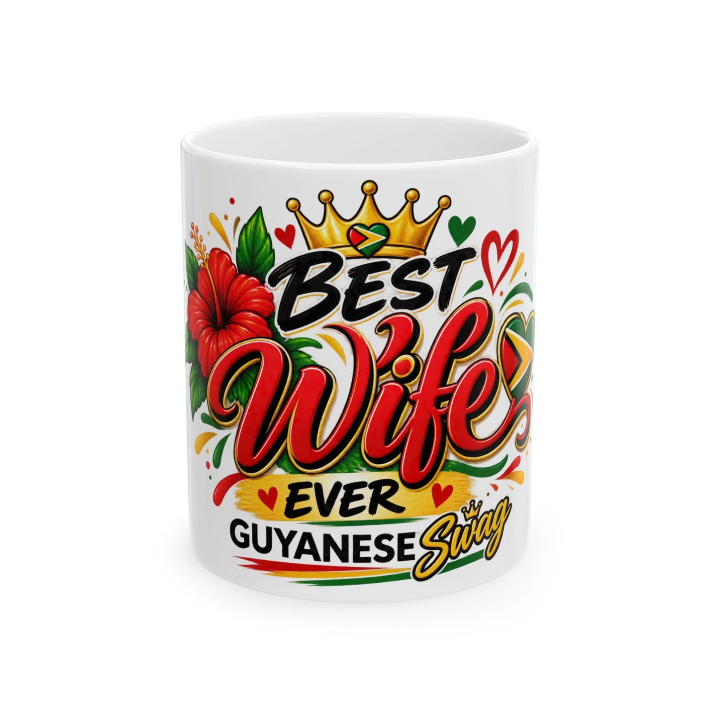 Best Wife Ever Guyanese Swag Ceramic Mug — 11oz/15oz
