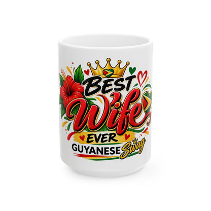Best Wife Ever Guyanese Swag Ceramic Mug — 11oz/15oz