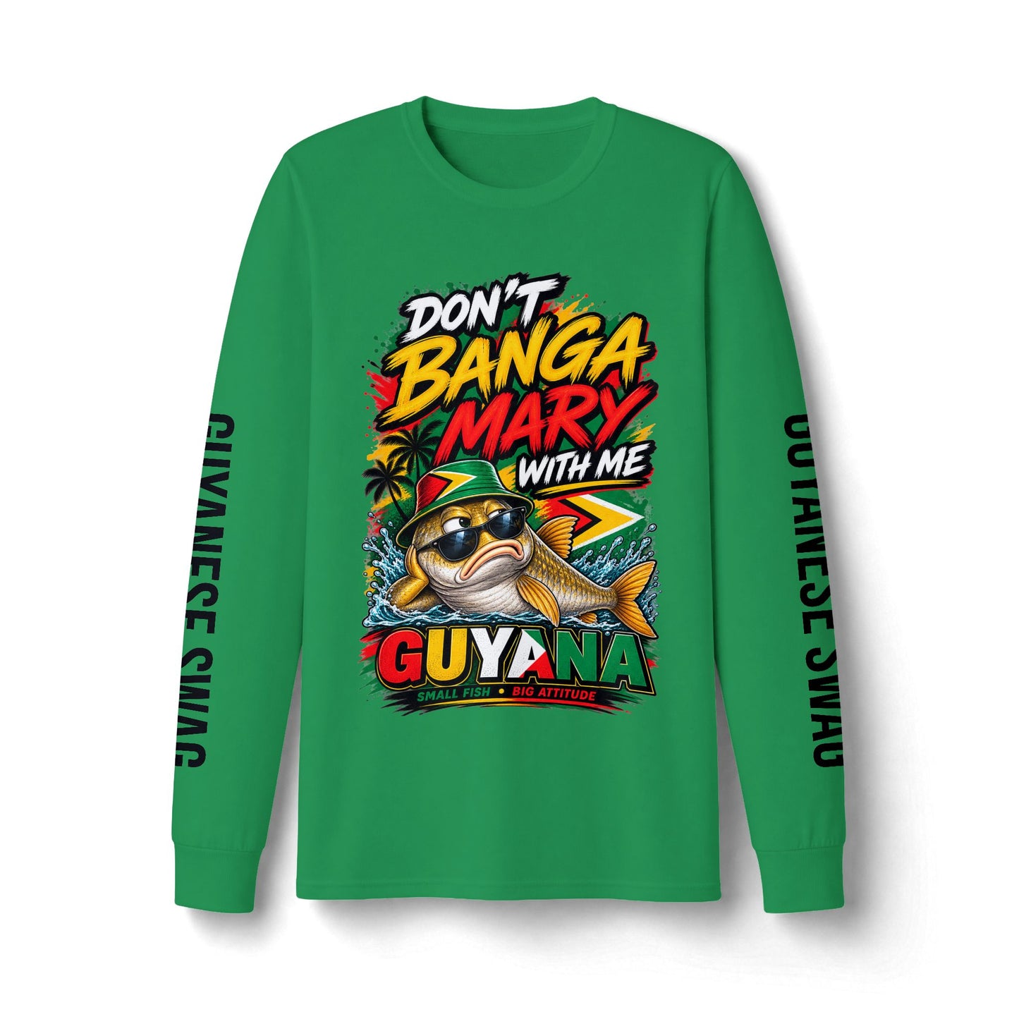 Guyana 'Don't Banga Mary With Me' Long Sleeve Tee — Guyanese Swag Graphic