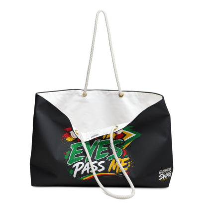 "Don't Tek Ya Eyes Pass Me" Black Weekender Bag