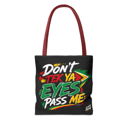"Don't Tek Ya Eyes Pass Me" Guyana Flag Black Tote Bag