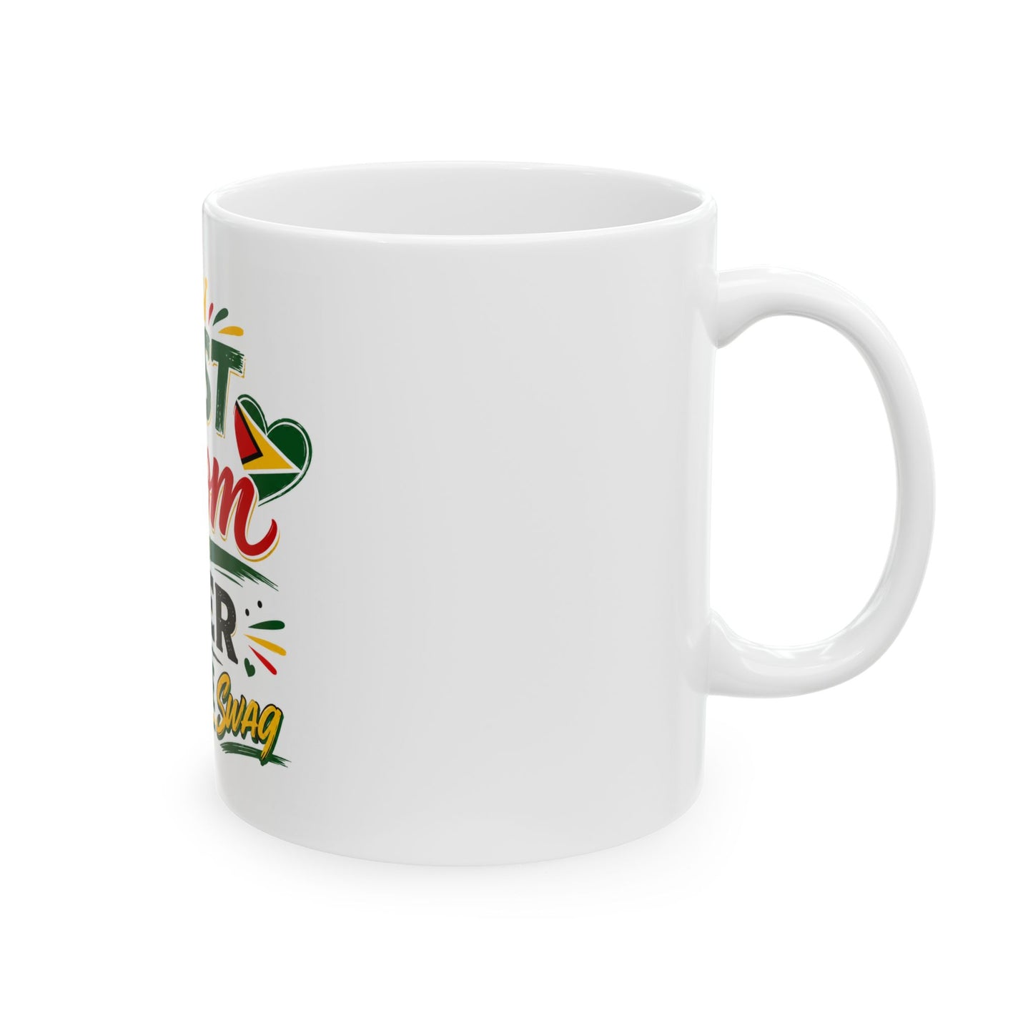 Best Mom Ever Guyanese Swag Ceramic Mug — Mother’s Day Gift