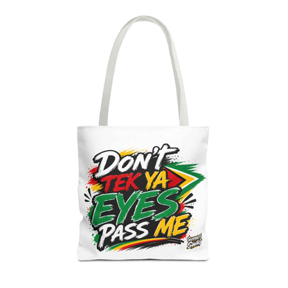 Tote Bag - "Don't Tek Ya Eyes Pass Me" Guyana Flag Graphic Tote