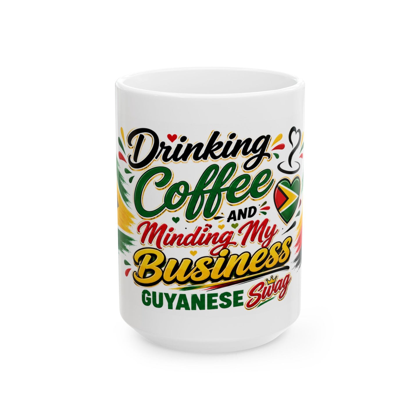 Coffee Mug — "Drinking Coffee and Minding My Business" Guyanese Swag