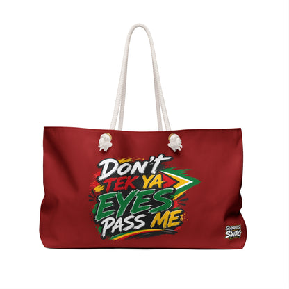 "Don't Tek Ya Eyes Pass Me" Red Weekender Bag