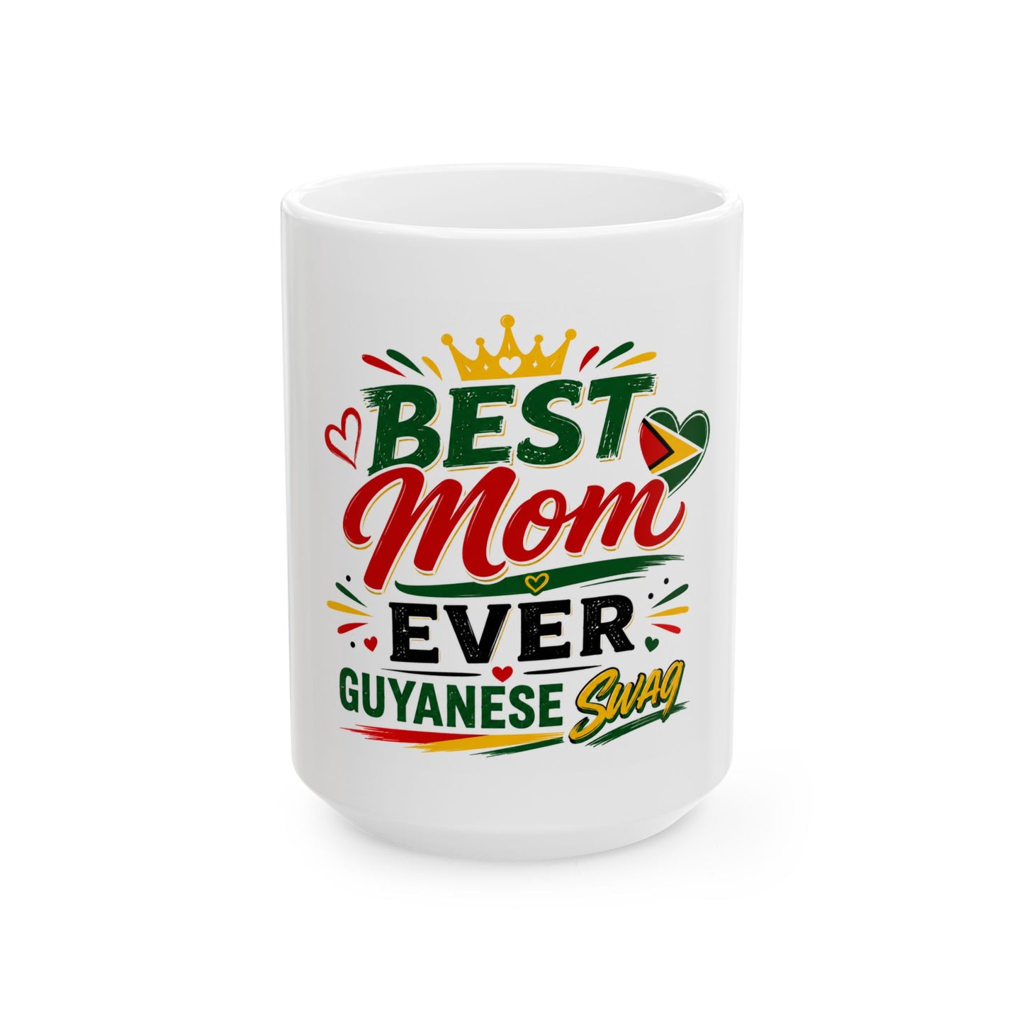 Best Mom Ever Guyanese Swag Ceramic Mug — Mother’s Day Gift