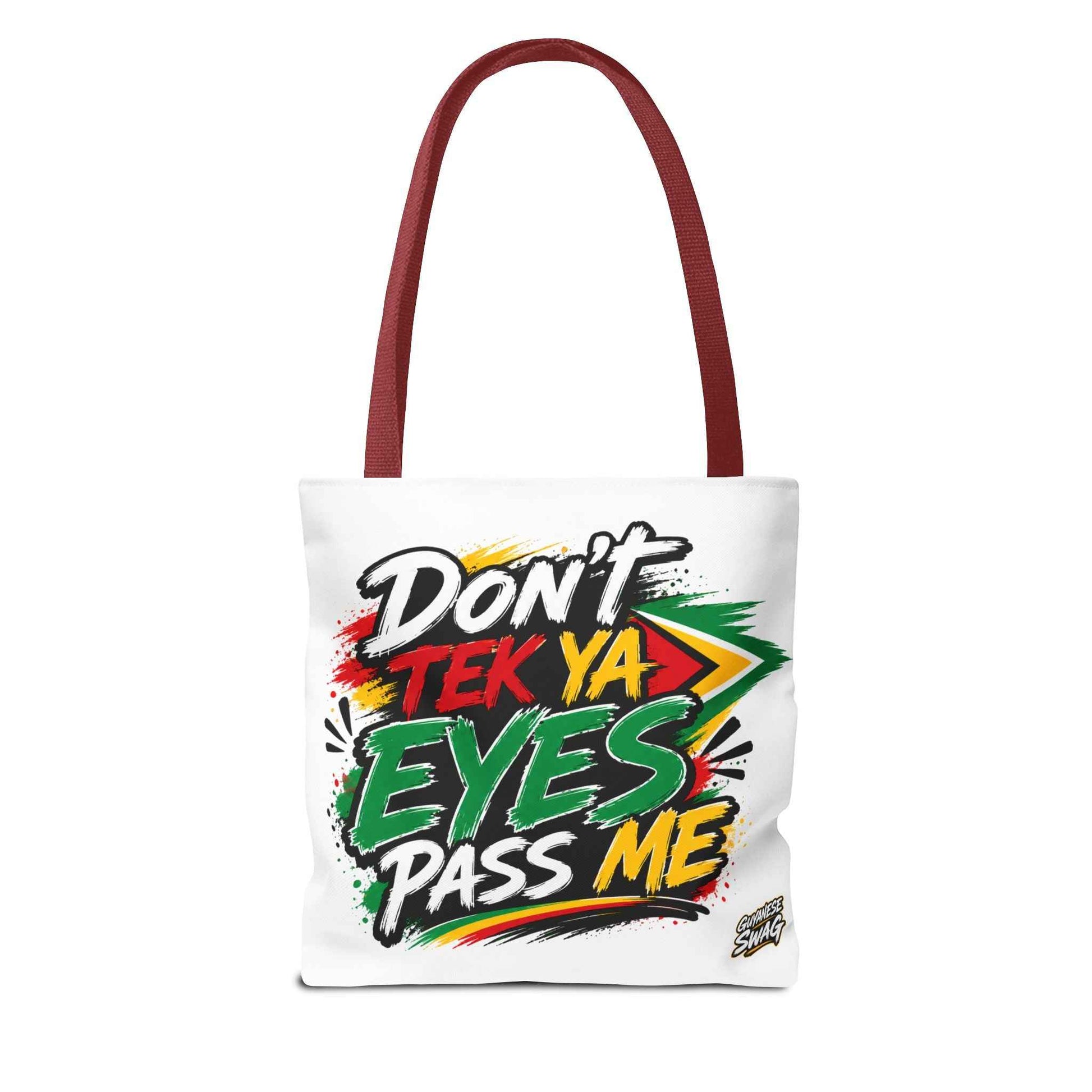 Tote Bag - "Don't Tek Ya Eyes Pass Me" Guyana Flag Graphic Tote
