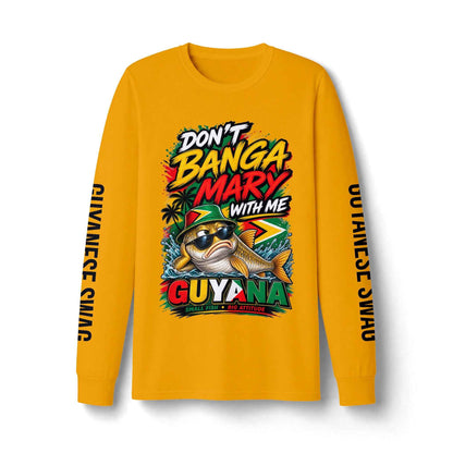 Don't Banga Mary With Me Guyana Long Sleeve Shirt in Gold, front product view