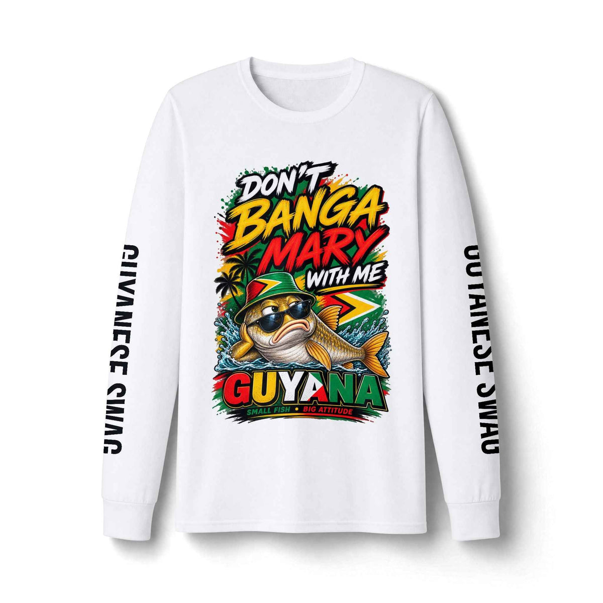 Don't Banga Mary With Me Guyana Long Sleeve Shirt in White, front view