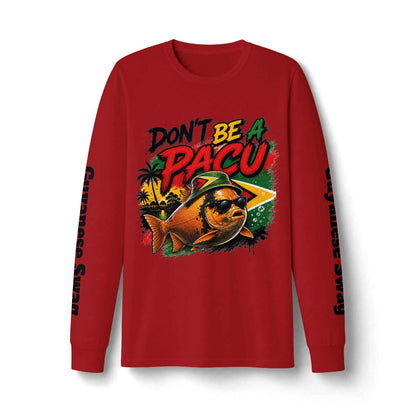 Don't Be a Pacu Guyana Long Sleeve Shirt in True Red, front view