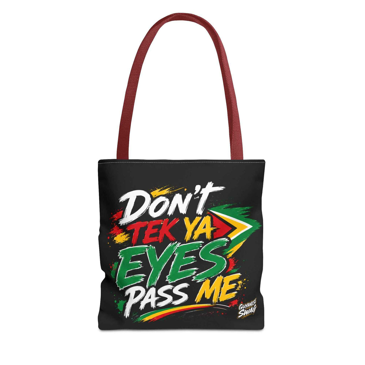 Don't Tek Ya Eyes Pass Me Black Tote Bag
