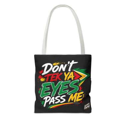 Don't Tek Ya Eyes Pass Me Black Tote Bag, alternate product view 16