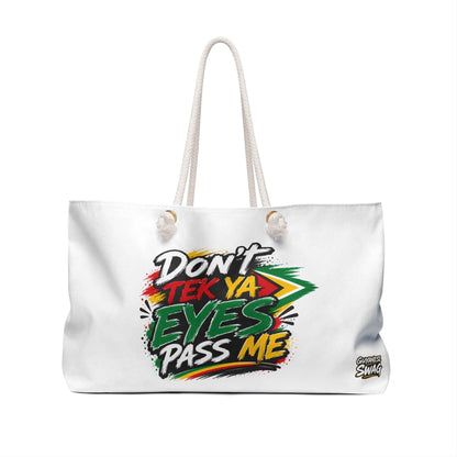 Don't Tek Ya Eyes Pass Me Weekender Bag, alternate product view 2