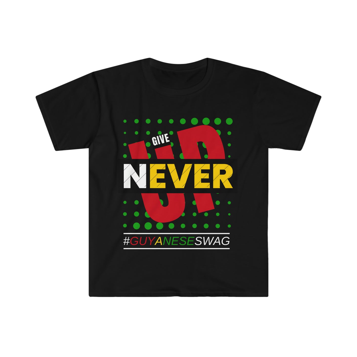 Never Give Up Unisex Softstyle T-Shirt by Guyanese Swag