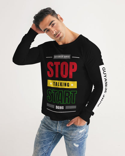Guyanese Swag™ Stop Talking And Start Doing Men's Long Sleeve Tee