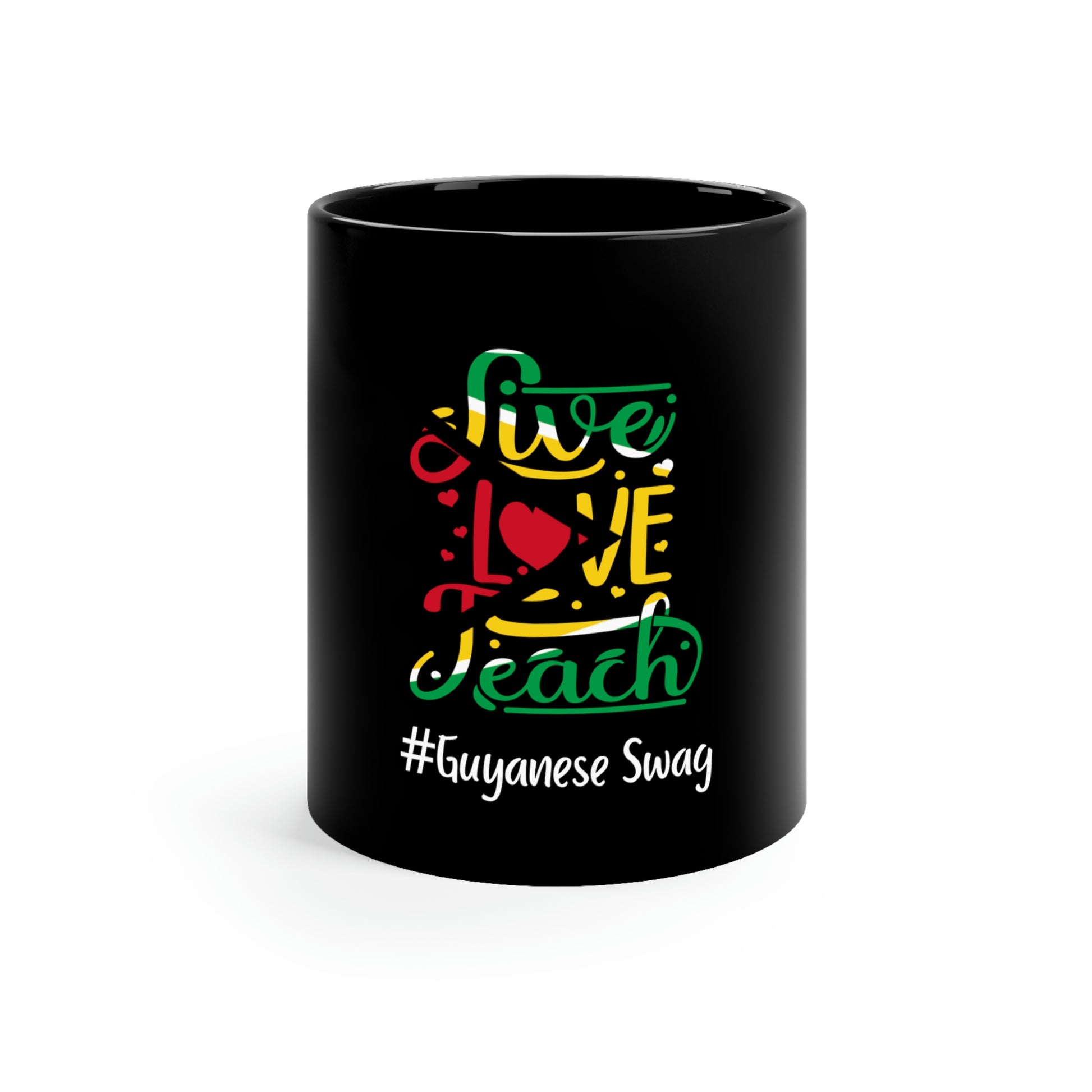 Guyanese Swag Live Love Teach 11oz Black Mug with Guyana flag.