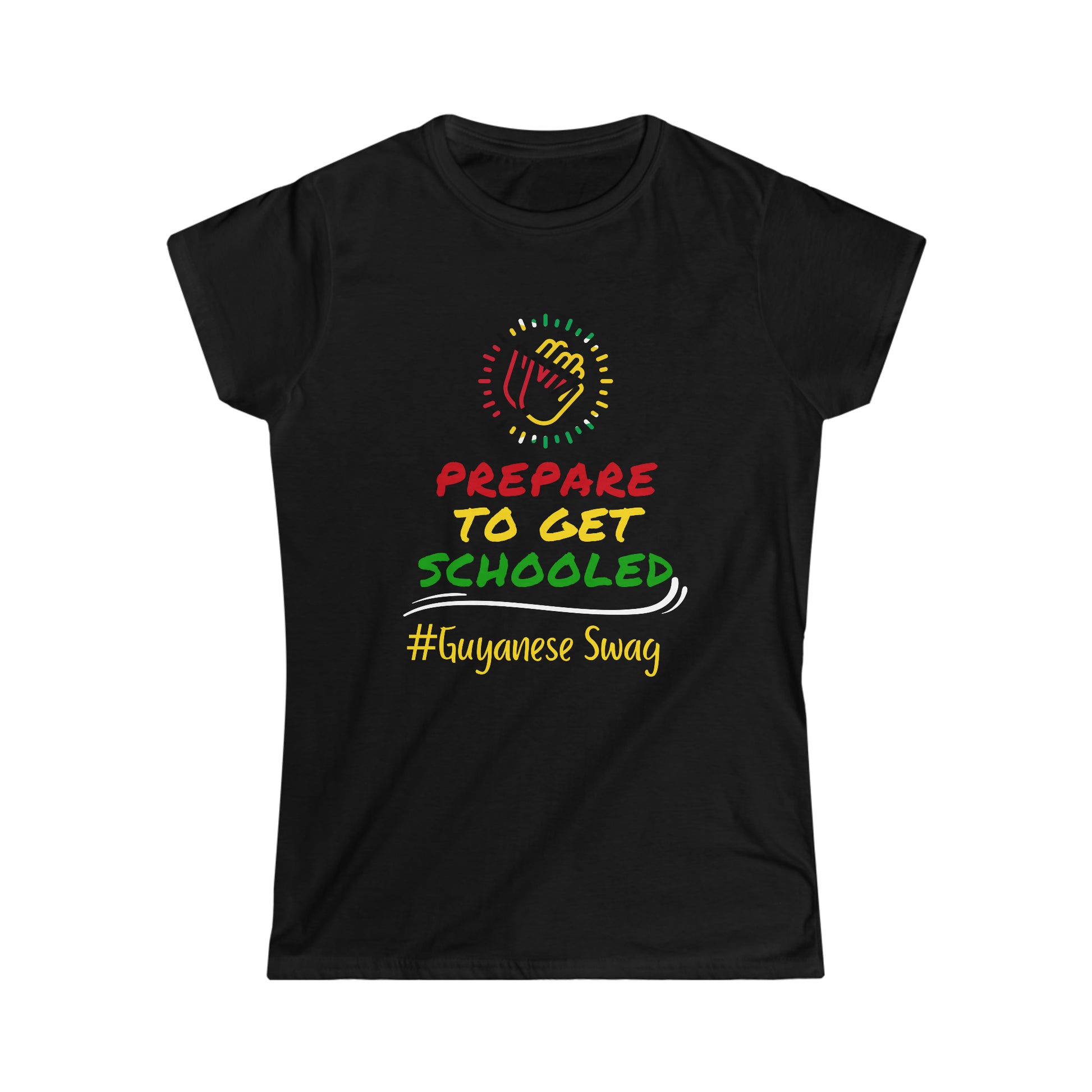 Guyanese Swag Prepared to Get Schooled Woman's Black Softstyle Tee with Guyana Flag.