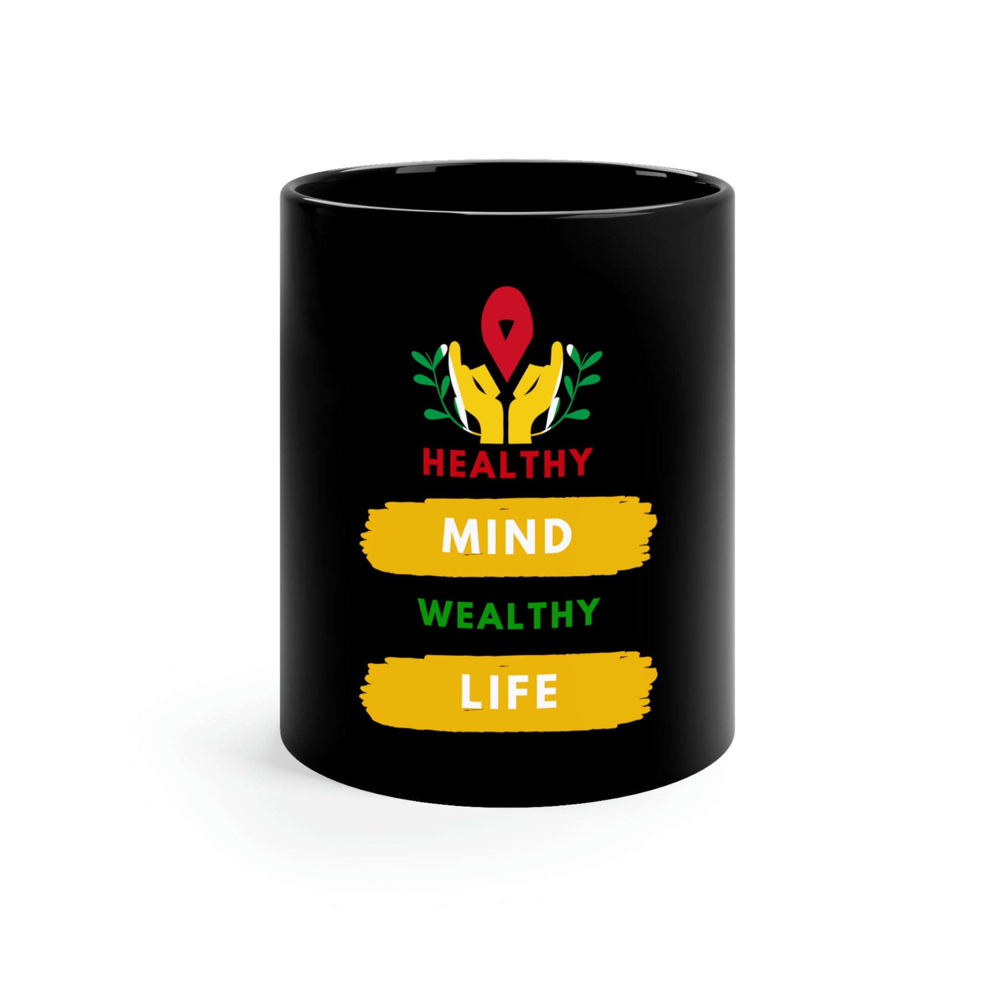 "Healthy Mind Wealthy Life" 11oz Black Mug by Guyanese Swag.