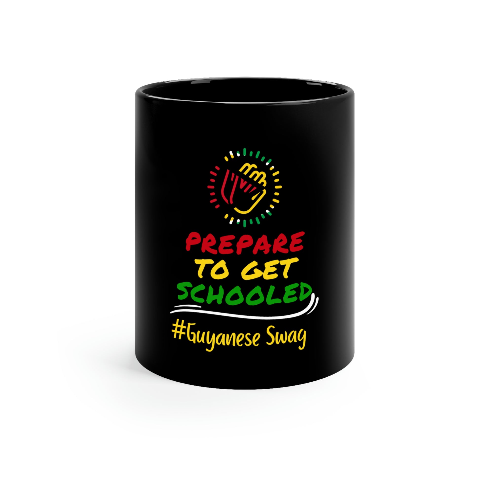 Guyanese Swag Prepared to Get Schooled 11oz Black Mug.
