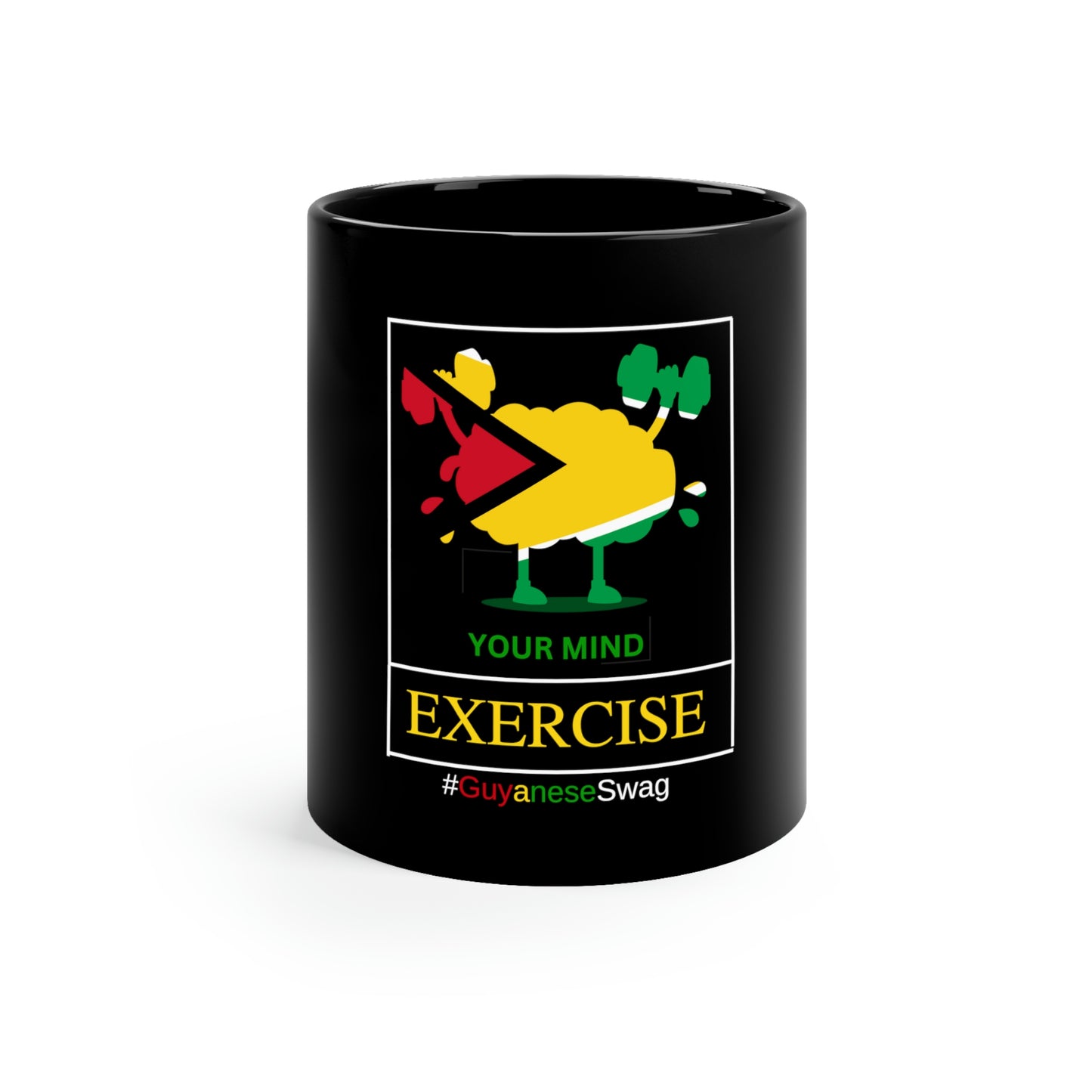 "Exercise Your Mind" 11oz Black Mug by Guyanese Swag.